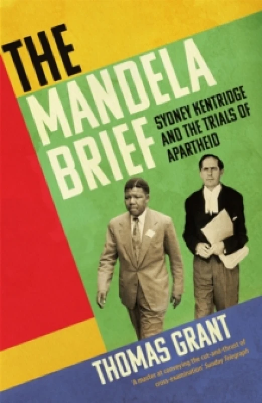Image of The Mandela Brief : Sydney Kentridge and the Trials of Apartheid Hardback