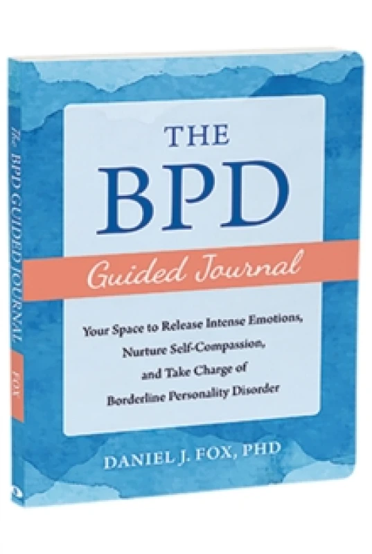 Image of The BPD Guided Journal : Your Space to Release Intense Emotions, Nurture Self-Compassion, and Take Charge of Borderline Personality Disorder Paperback