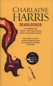 Image of Deadlocked by Charlaine Harris Hardback