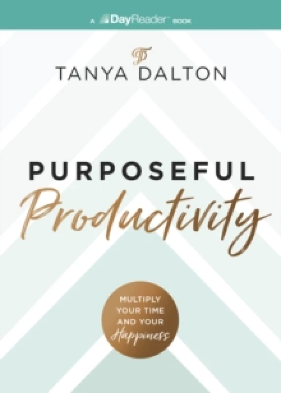 Image of Purposeful Productivity : Multiply Your Time and Your Happiness Paperback / softback