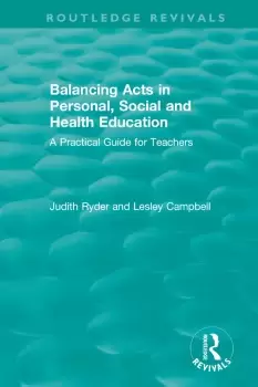 Image of Balancing Acts in Personal Social and Health Education A Practical Guide for Teachers