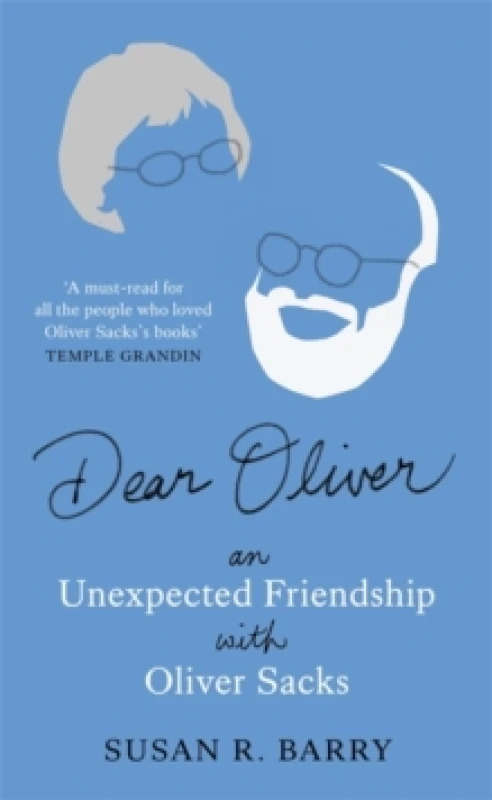 Image of Dear Oliver : An unexpected friendship with Oliver Sacks Hardback