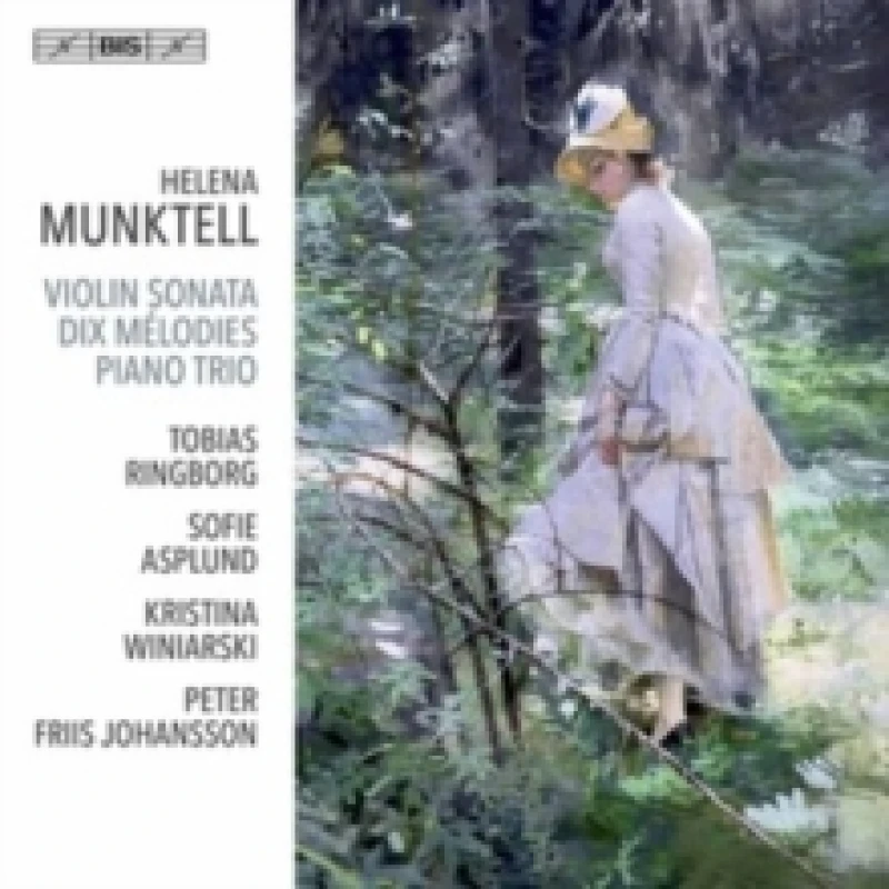 Image of Helena Munktell: Violin Sonata/Dix Mlodies/Piano Trio SACD