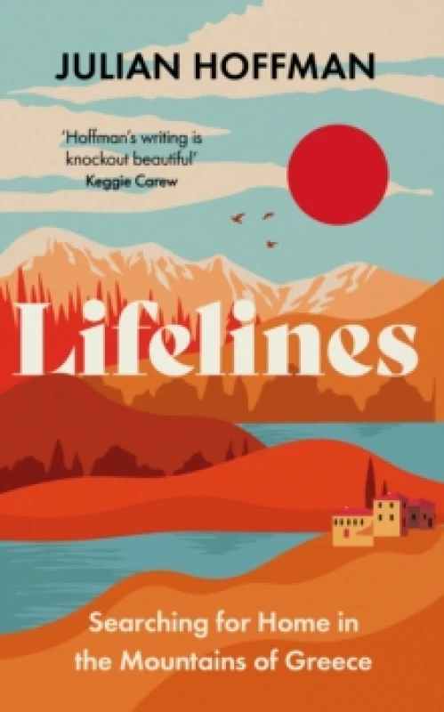 Image of Lifelines : Searching for Home in the Mountains of Greece Hardback