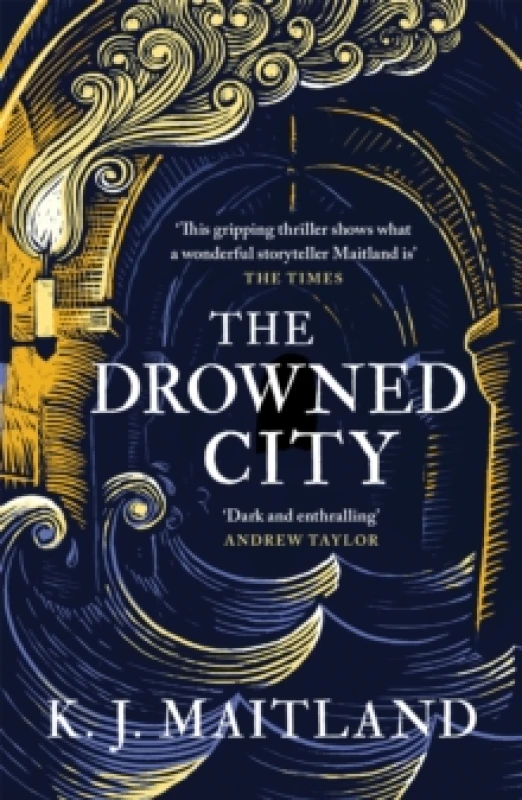 Image of The Drowned City : A compulsive historical mystery set in Jacobean Bristol Paperback / softback