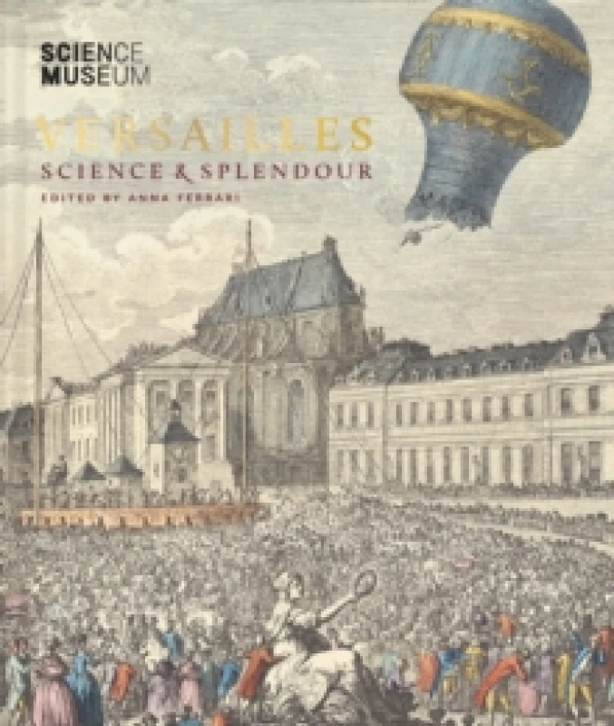 Image of Versailles: Science and Splendour Hardback