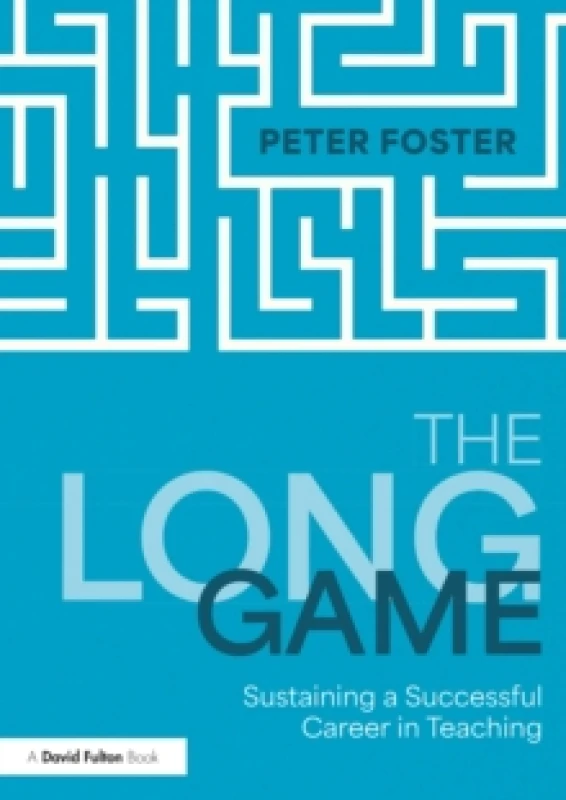 Image of The Long Game: Sustaining a Successful Career in Teaching Paperback / softback