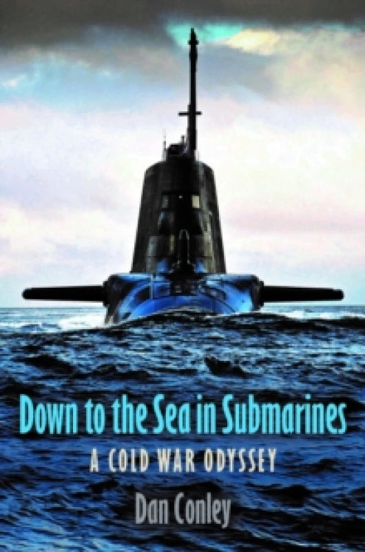 Image of Down to the Sea in Submarines. Hardback. By Dan Conley Books