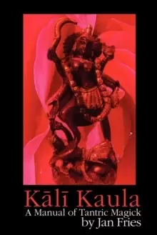 Image of Kali Kaula : A Manual of Tantric Magick