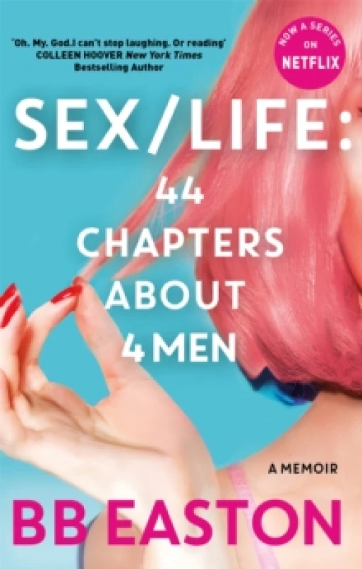Image of SEX/LIFE: 44 Chapters About 4 Men: Now a series on Netflix by BB Easton BB Easton Books