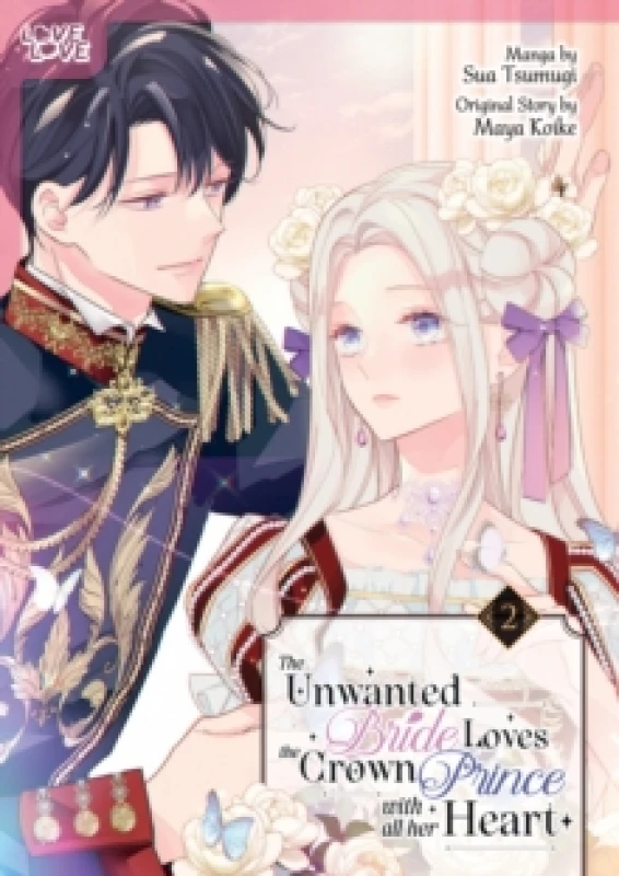 Image of The Unwanted Bride Loves the Crown Prince With All Her Heart, Volume 2 Paperback / softback
