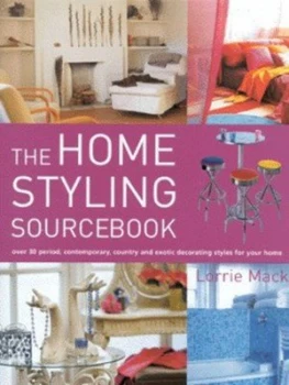 Image of The Home Styling Sourcebook by Lorrie Mack Hardback