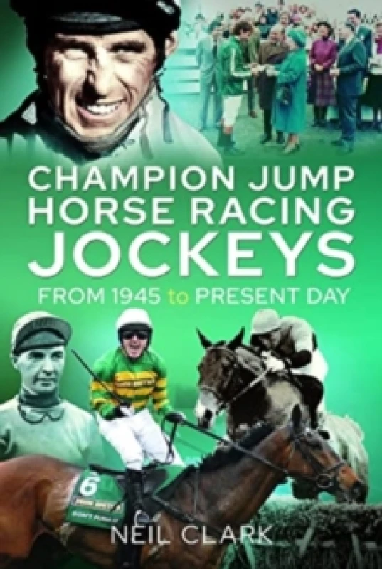 Image of Champion Jump Horse Racing Jockeys : From 1945 to Present Day Paperback / softback