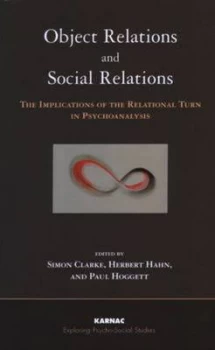 Image of Object Relations and Social Relations by Simon Clarke and Herbert Hahn and Paul Hoggett Paperback