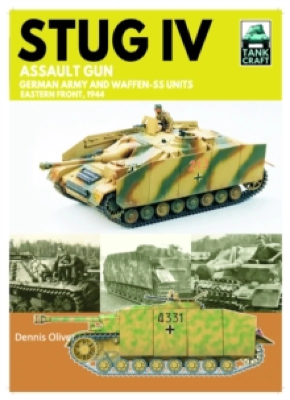 Image of Tank Craft 47 Stug IV Assault Gun German Army and Waffen-SS Units : Eastern Front, 1944-1945 Paperback / softback