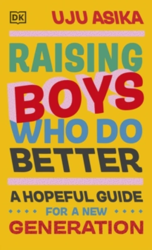 Image of Raising Boys Who Do Better. Hardback. By Uju Asika Books