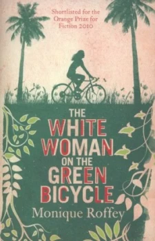 Image of The White Woman on the Green Bicycle by Monique Roffey Paperback