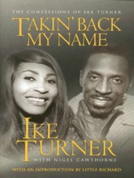 Image of Takin Back My Name by Ike Turner and Nigel Cawthorne Hardback