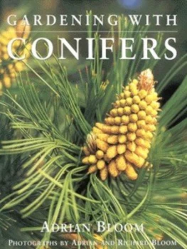 Image of Gardening with Conifers by Adrian Bloom Hardback