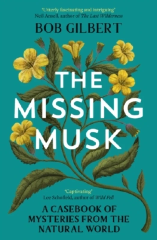 Image of The Missing Musk : A Casebook of Mysteries from the Natural World Paperback / softback