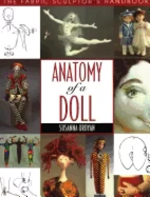 Image of anatomy of a doll the fabric sculptors handbook