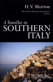 Image of A Traveller in Southern Italy by H. V Morton Paperback