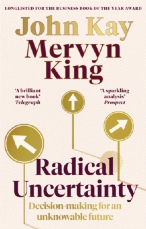 Image of Radical Uncertainty. Paperback. By J A Kay, Mervyn A King Books