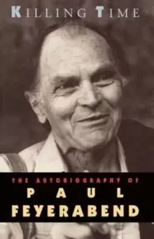Image of Killing Time : The Autobiography of Paul Feyerabend