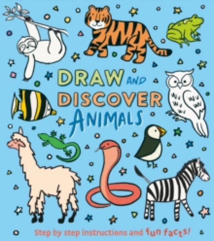 Image of Draw and Discover: Animals : Step by Step Instructions and Fun Facts! Paperback / softback