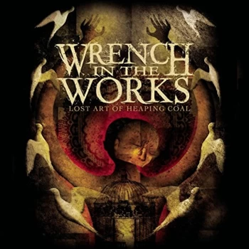 Image of Wrench In The Works - Lost Art of Heaping Coal CD
