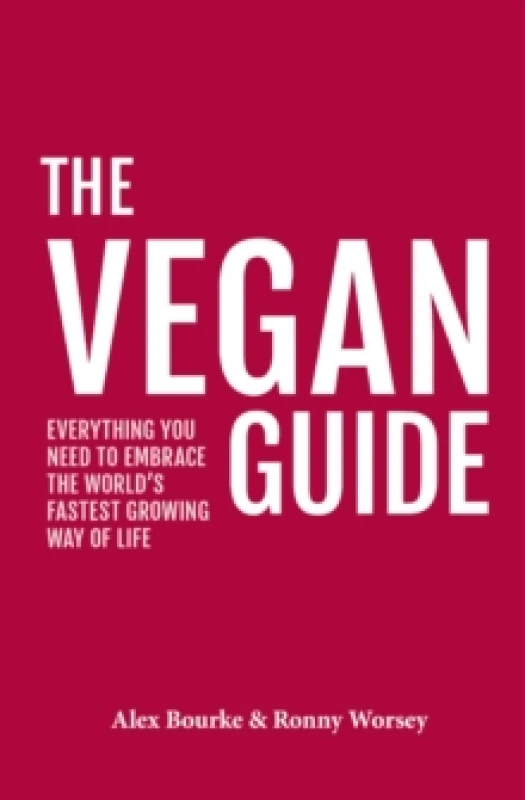 Image of The Vegan Guide : Everything you need to embrace the world's fastest growing way of life Paperback / softback