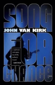 Image of Song for Chance by John Van Kirk Paperback