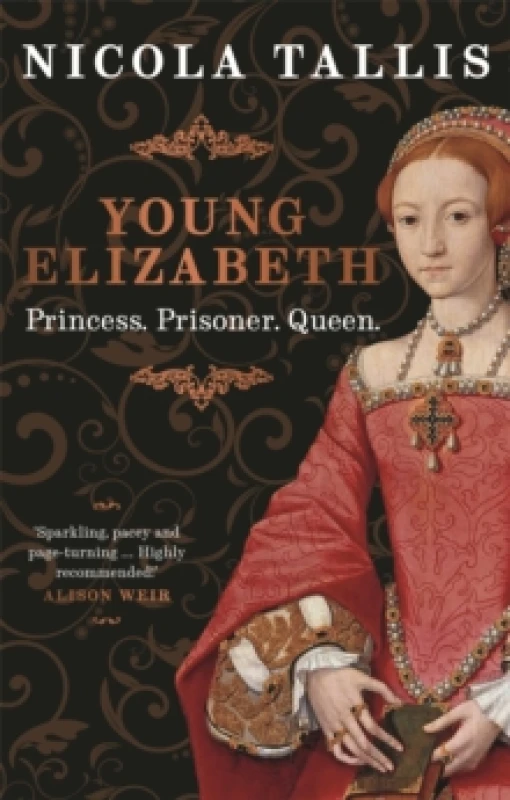 Image of Young Elizabeth : Princess. Prisoner. Queen. (As featured in The Rest is History and History Extra) Hardback