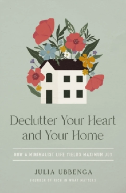 Image of Declutter Your Heart and Your Home. Paperback. By Julia Ubbenga Books