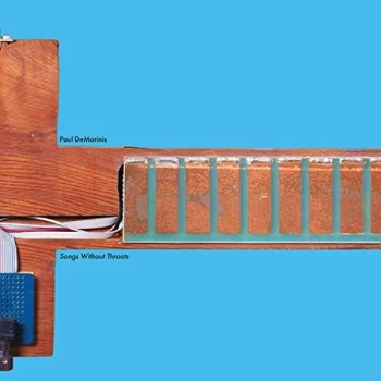 Image of Paul DeMarinis - Songs Without Throats Vinyl