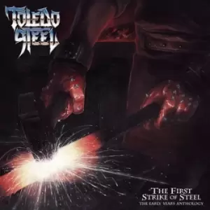 Image of First Strike of Steel The Early Years Anthology by Toledo Steel CD Album