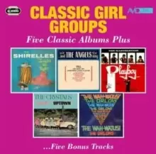 Image of Classic Girl Groups: Five Classic Albums Plus