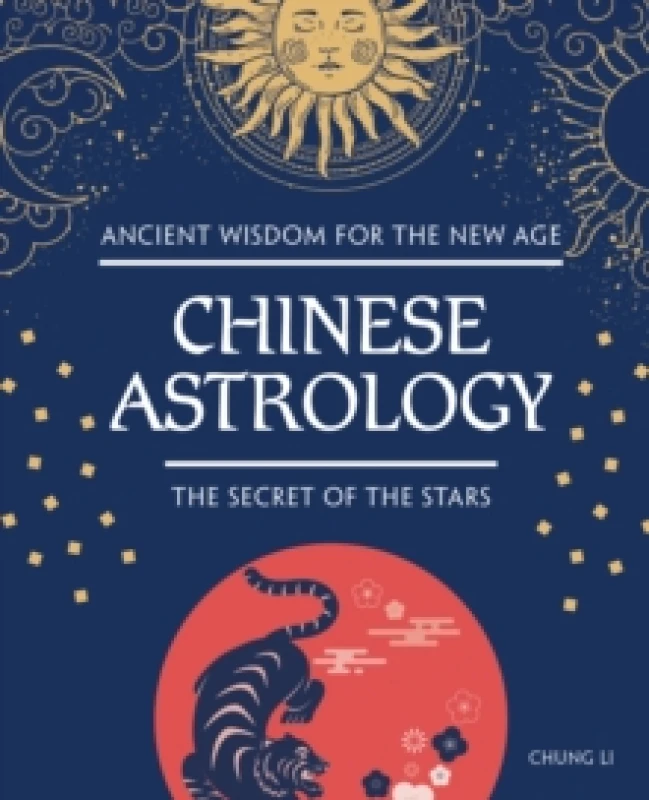 Image of Chinese Astrology : The Secret of the Stars Hardback
