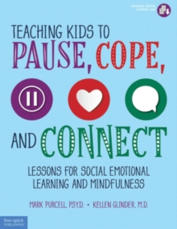 Image of Teaching Kids to Pause, Cope, and Connect : Lessons for Social Emotional Learning and Mindfulness Paperback / softback