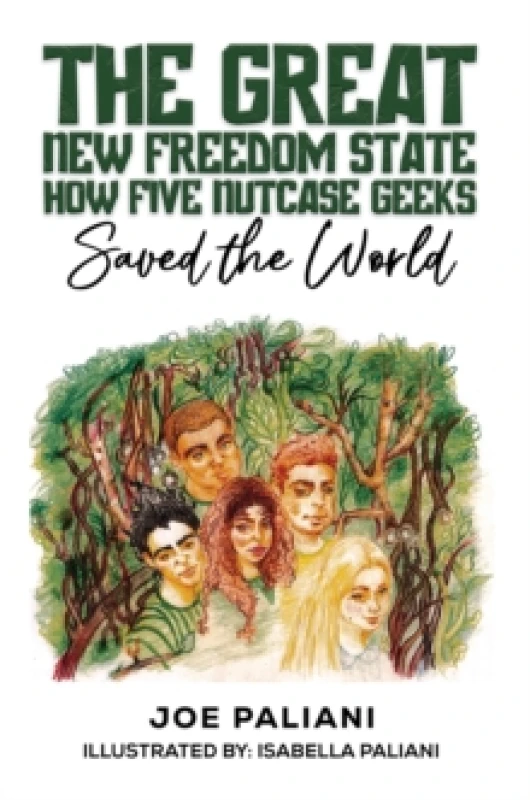 Image of The Great New Freedom State: How Five Nutcase Geeks Saved the World Paperback / softback