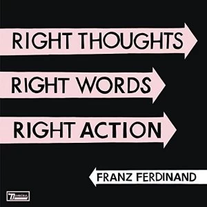 Image of Franz Ferdinand - Right Thoughts, Right Words, Right Action Vinyl