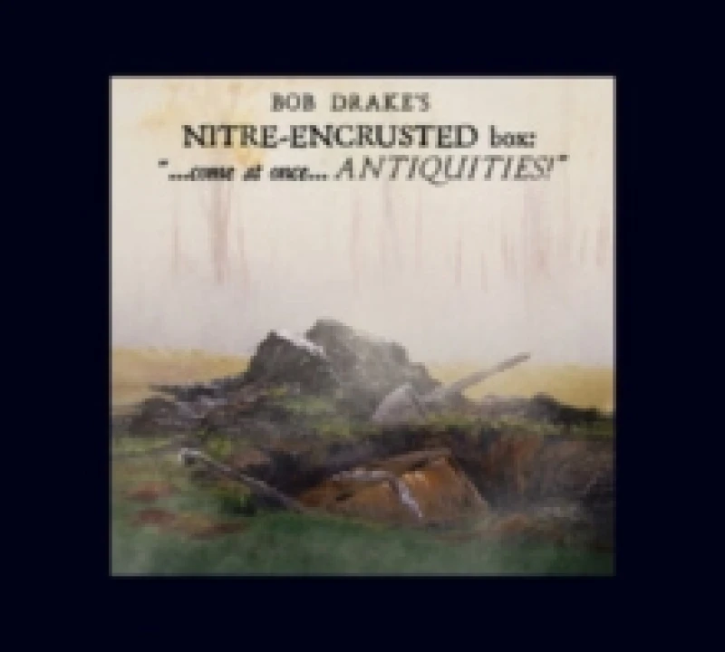 Image of Bob Drake's Nitre-encrusted Box: ...come at Once... Antiquities! CD / Box Set