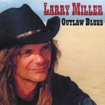 Image of Larry Miller - Outlaw Blues CD