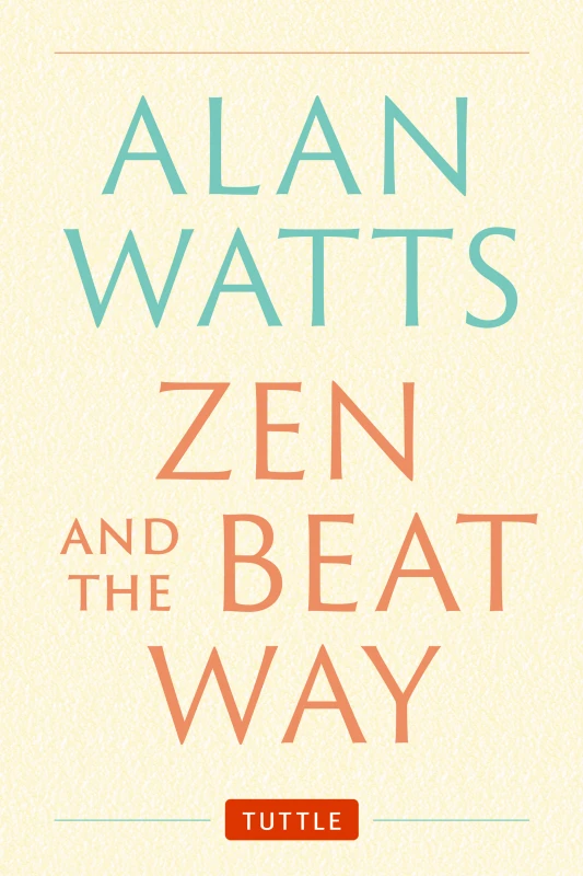 Image of Zen and the Beat Way : (Zen Teachings of Alan Watts) Hardback
