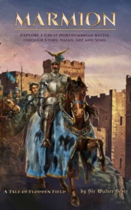 Image of Marmion : Explore a Great Northumbrian Battle through Story, Walks, Art and Song Hardback