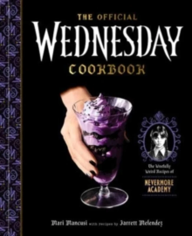 Image of Official Wednesday Cookbook, The. Hardback. By Mari Mancusi, Jarrett Melendez Books