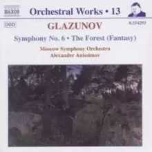 Image of Glazunov: Symphony No. 6 & The Forest (Fantasy)