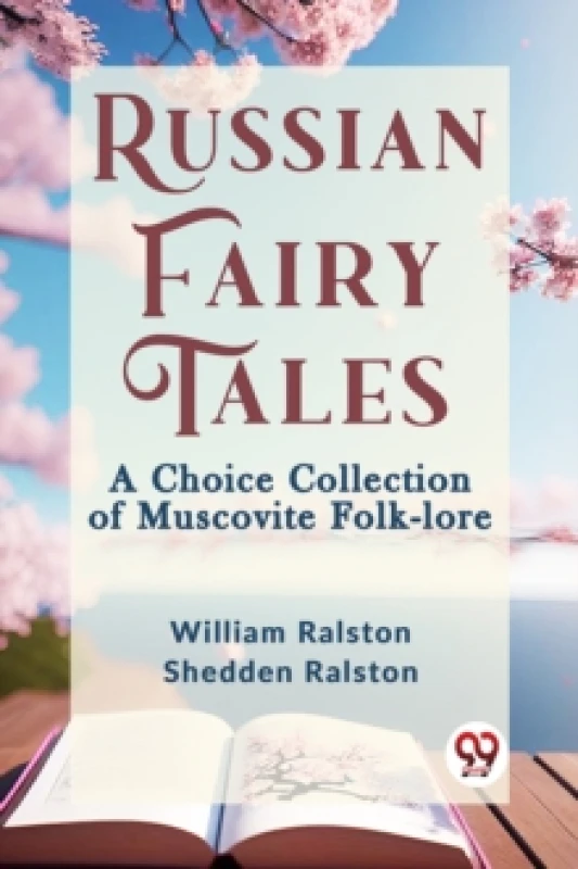 Image of Russian Fairy Tales a Choice Collection of Muscovite Folk-Lore Paperback / softback