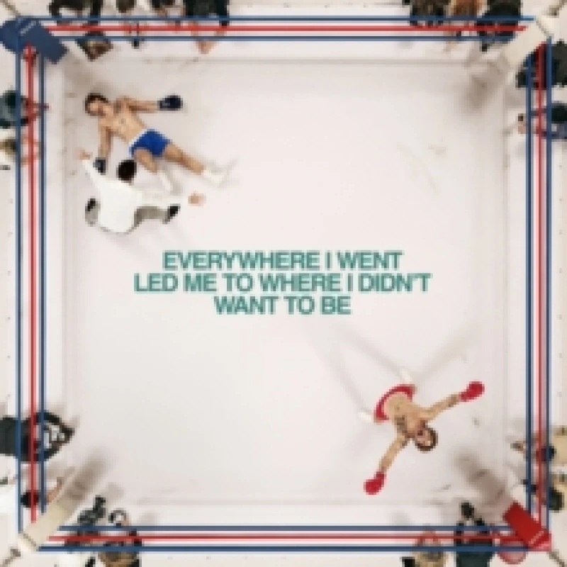 Image of Everywhere I Went, LED Me to Where I Didn't Want to Be Vinyl