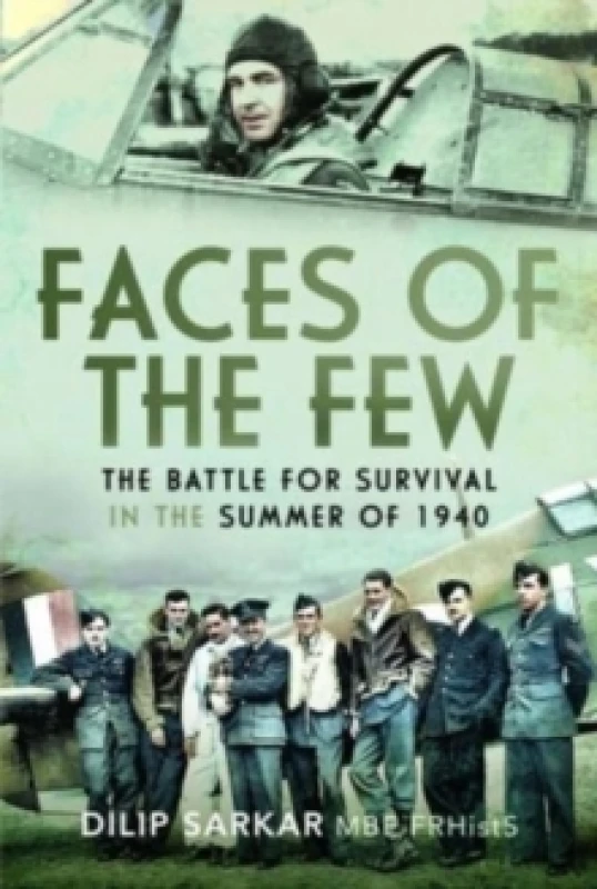 Image of Faces of the Few : The Battle for Survival in the Summer of 1940 Hardback